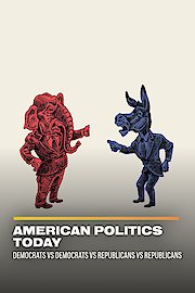American Politics Today: Democrats vs Democrats vs Republicans vs Republicans