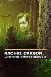 Rachel Carson and the Birth of the Environmental Movement