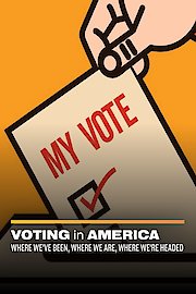 Voting in America: Where We've Been, Where We Are, Where We're Headed