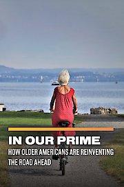 In Our Prime: How Older Americans Are Reinventing the Road Ahead