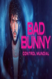 Bad Bunny Control Mundial
