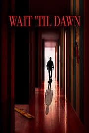 Wait 'Til Dawn