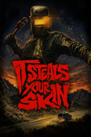 It Steals Your Skin