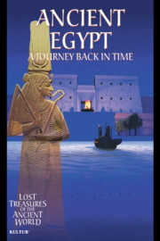Lost Treasures Of The Ancient World: Ancient Egypt
