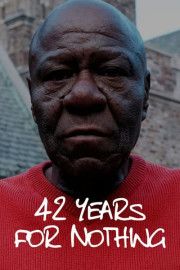 42 Years for Nothing