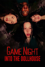 Game Night: Into the Dollhouse