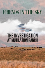 Friends in the Sky: The Investigation at Mutilation Ranch