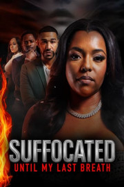 Suffocated: Until My Last Breath