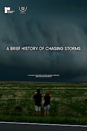 A Brief History of Chasing Storms