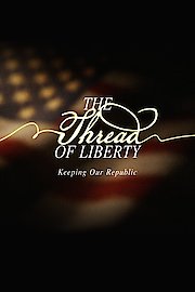 The Thread of Liberty: Keeping Our Republic