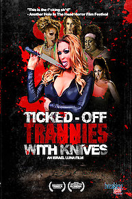 Ticked-Off Trannies with Knives