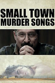 Small Town Murder Songs