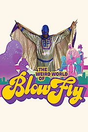 The Weird World of Blowfly