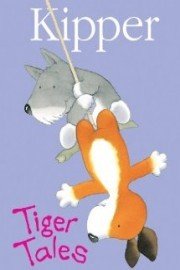 Kipper: Tiger Tales