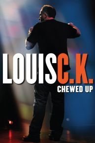 Louis CK: Chewed Up