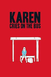 Karen Cries on the Bus