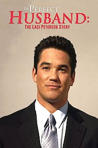 The Perfect Husband: The Laci Peterson Story