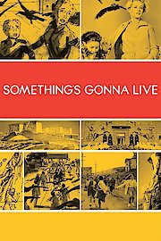Something's Gonna Live