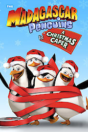 The Madagascar Penguins in a Christmas Caper