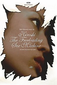 The Strange Saga of Hiroshi the Freeloading Sex Machine