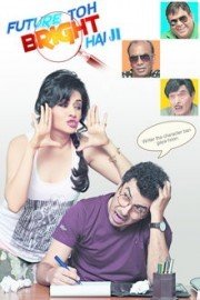 Future Toh Bright Hai Ji