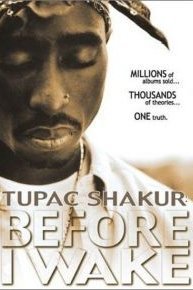 Tupac Shakur: Before I Wake