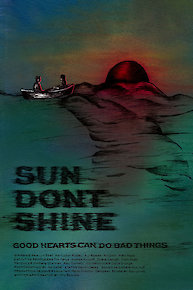 Sun Don't Shine