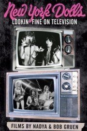New York Dolls - Lookin' Fine On Television