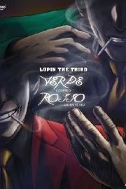 Lupin The Third: Green VS Red