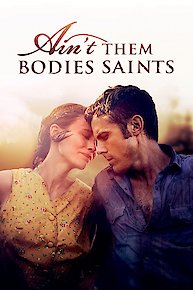 Ain't Them Bodies Saints