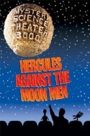 Mystery Science Theater 3000: Hercules Against the Moon Men