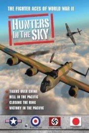 Hunters in the Sky: Tigers over China, Hell in the Pacific, Closing the Ring