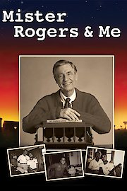 Mister Rogers & Me