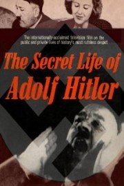 History Rediscovered: The Secret Life of Adolf Hitler
