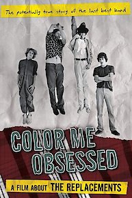 Color Me Obsessed: A Film About The Replacements