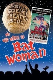 Mystery Science Theater 3000: The Wild World of Batwoman