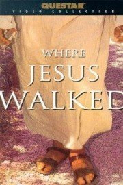 Where Jesus Walked
