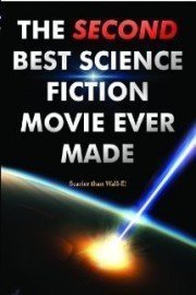 The Second Best Science Fiction Movie Ever Made