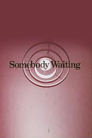 Somebody Waiting