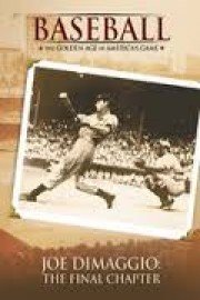 Joe DiMaggio: The Final Chapter