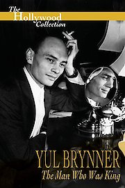 Hollywood Collection : Yul Brynner The Man Who Was King