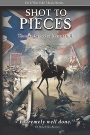 Civil War Life - Shot to Pieces