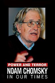 Power and Terror: Noam Chomsky In Our Times