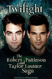 Twilight: The Robert Pattinson and Taylor Lautner Saga