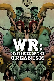 W.R.: Mysteries of the Organism