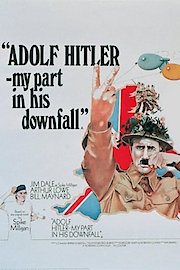 Adolf Hitler: My Part in His Downfall