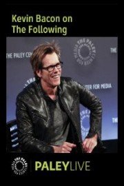 Kevin Bacon on The Following: Live at the Paley Center