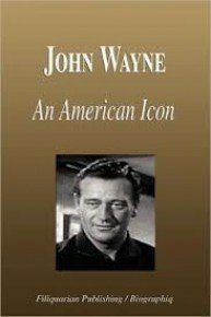 John Wayne: An American Icon