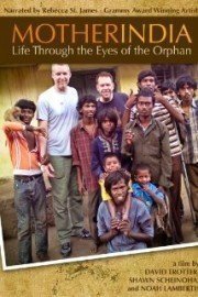 Mother India: Life Through the Eyes of the Orphan