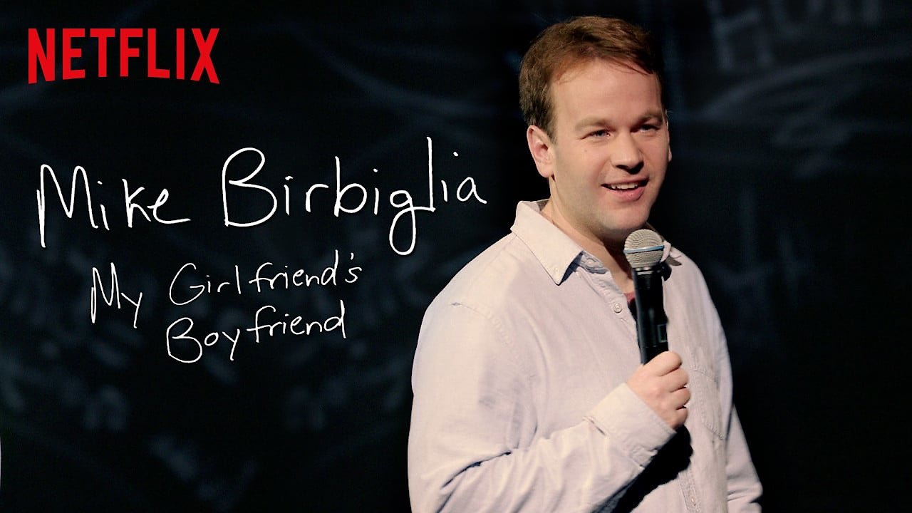 Mike Birbiglia: My Girlfriend's Boyfriend